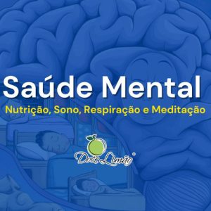 Curso Saúde Mental: Nutrição, Sono, Respiração e Meditação